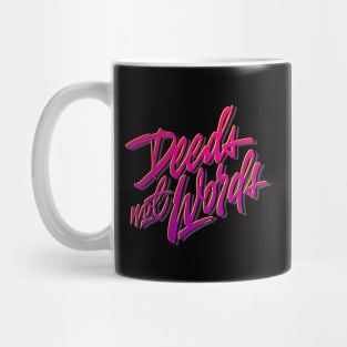 Deeds not Words Mug